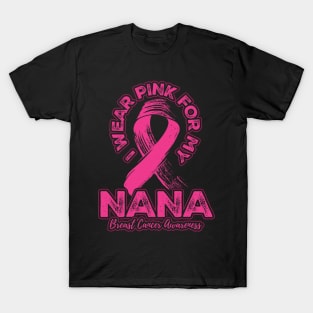 I wear pink for my Nana T-Shirt